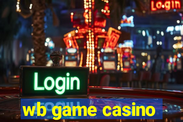 wb game casino